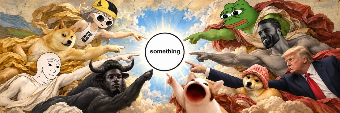 A Renaissance fresco of meme legends — doge, wojak, pepe, chad and friends — all reaching toward a glowing white circle that reads 'something'